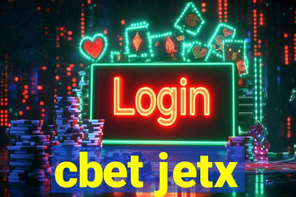 cbet jetx