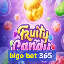 bigo bet 365