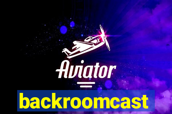 backroomcast