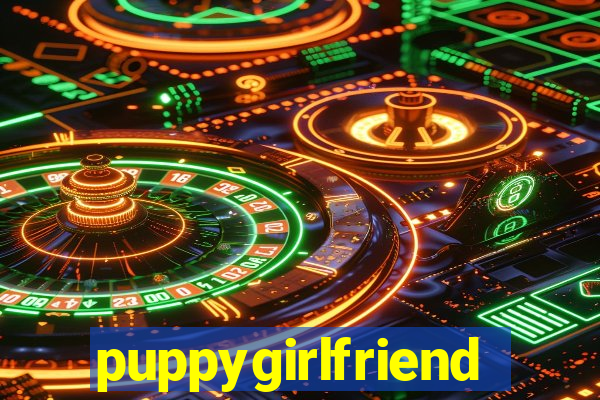 puppygirlfriend