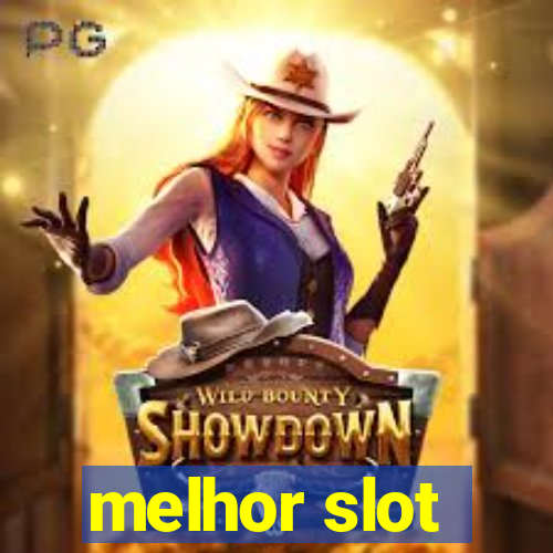 melhor slot