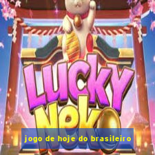 jogo de hoje do brasileiro