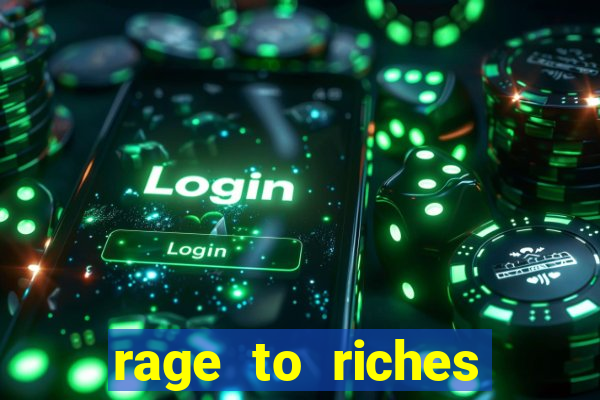 rage to riches slot online