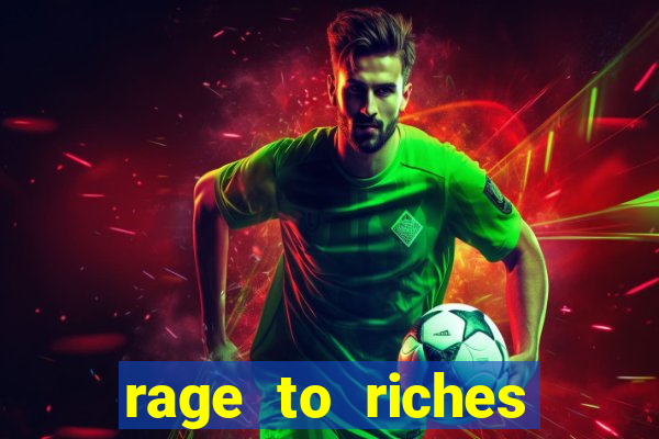 rage to riches slot online