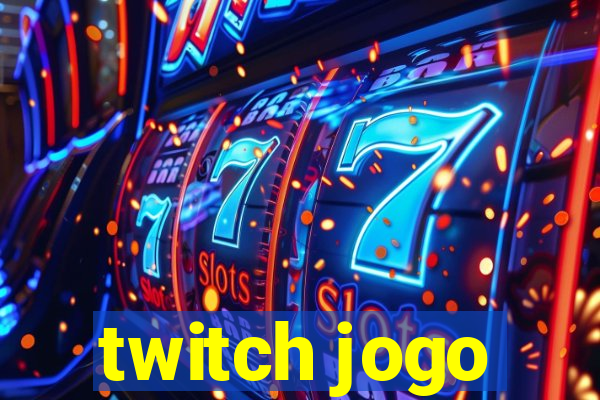 twitch jogo