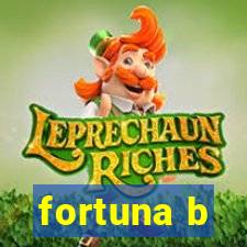 fortuna b