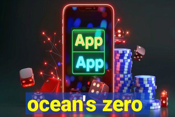 ocean's zero