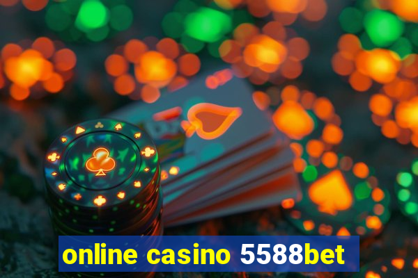 online casino 5588bet