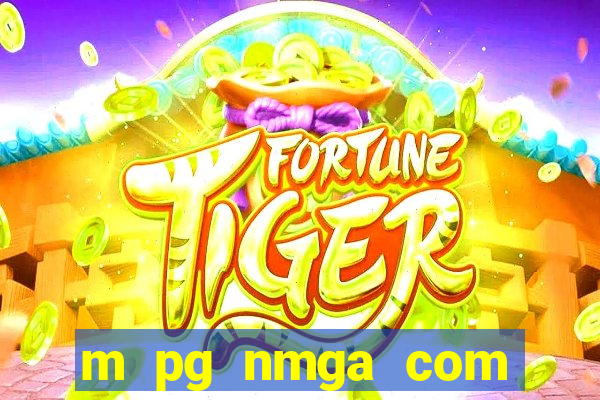 m pg nmga com fortune tiger