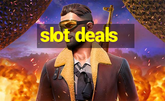 slot deals