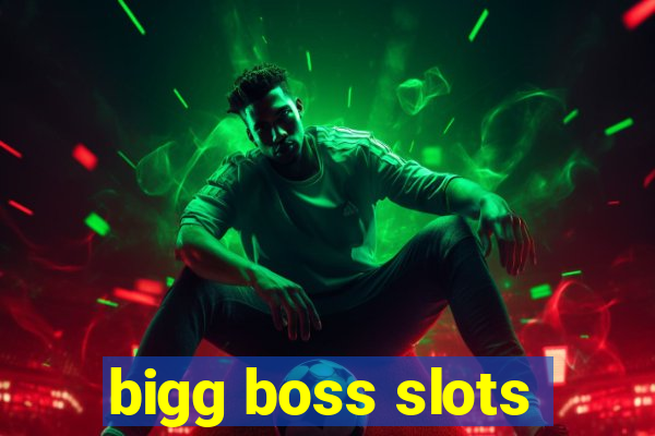 bigg boss slots