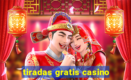 tiradas gratis casino