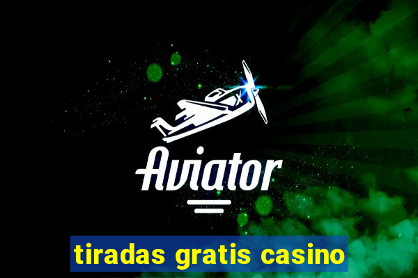 tiradas gratis casino