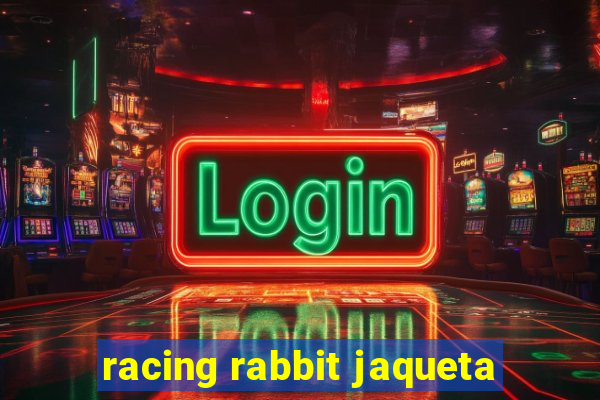 racing rabbit jaqueta