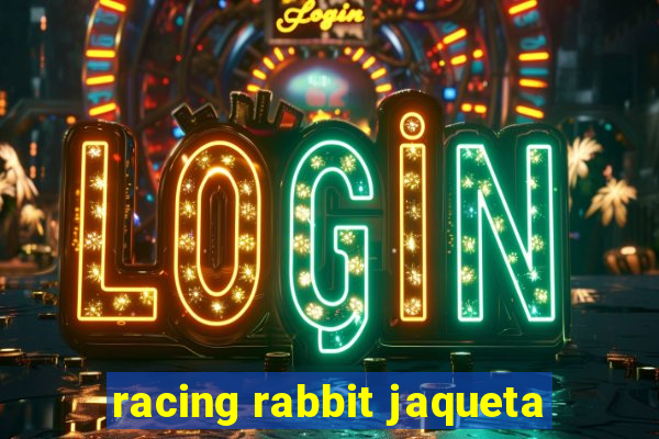 racing rabbit jaqueta