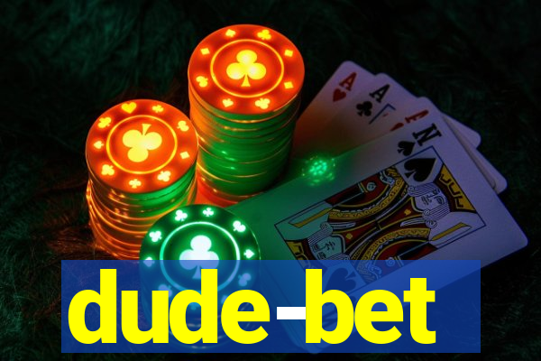 dude-bet