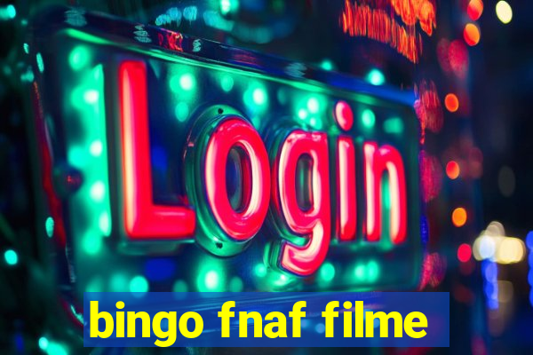 bingo fnaf filme