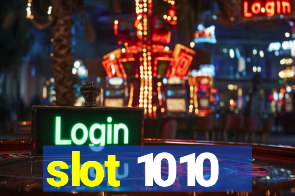 slot 1010