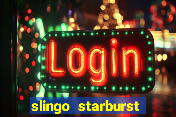 slingo starburst slot game