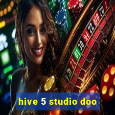 hive 5 studio doo