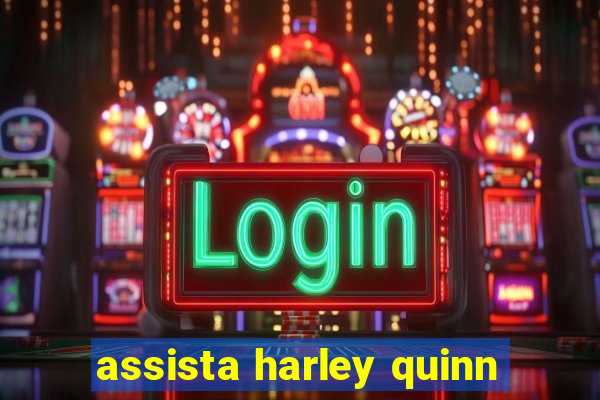 assista harley quinn