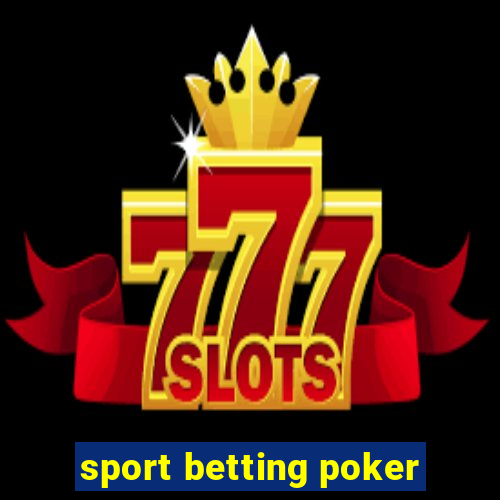 sport betting poker