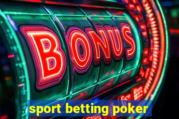 sport betting poker