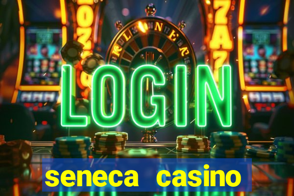 seneca casino niagara falls new york