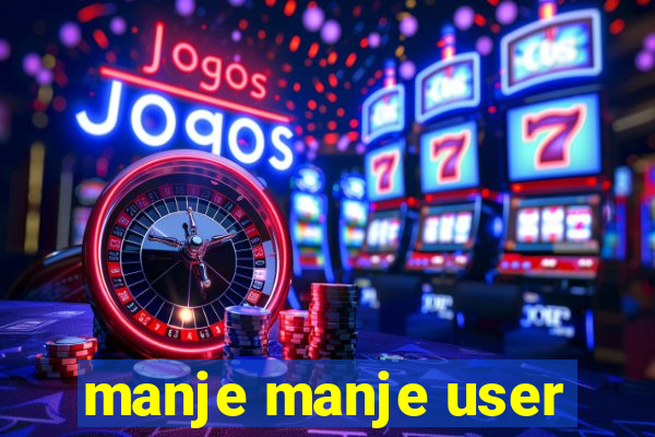 manje manje user