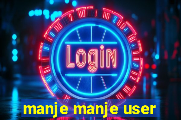 manje manje user