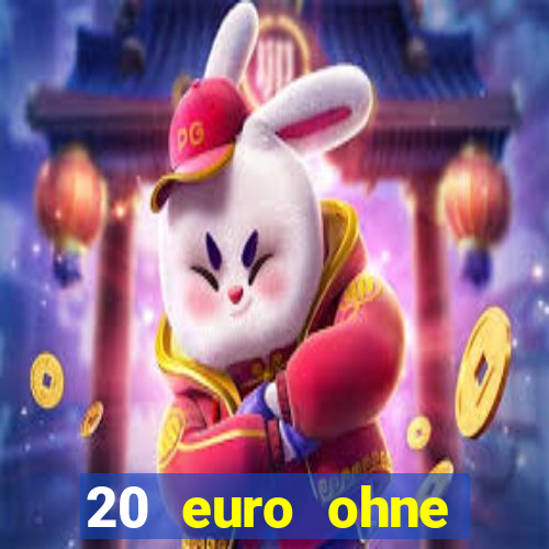 20 euro ohne einzahlung casino