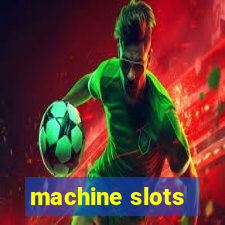 machine slots