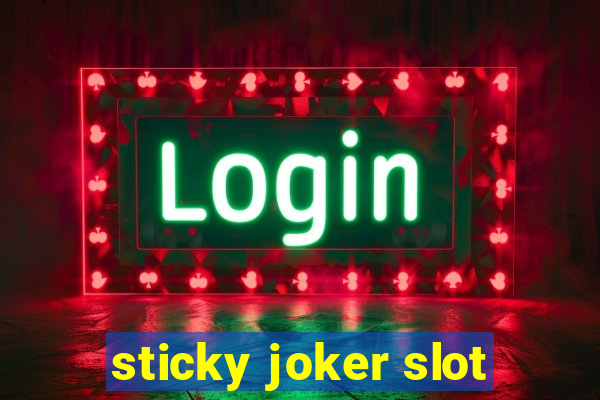 sticky joker slot