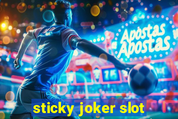 sticky joker slot