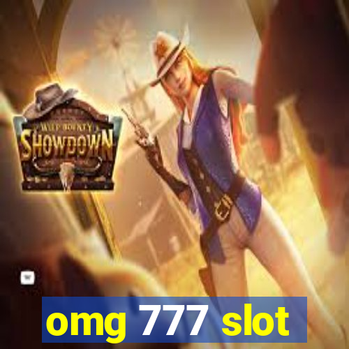 omg 777 slot