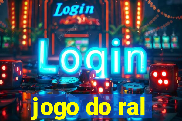 jogo do ral