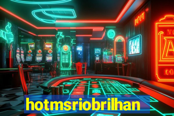 hotmsriobrilhante