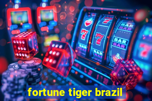 fortune tiger brazil