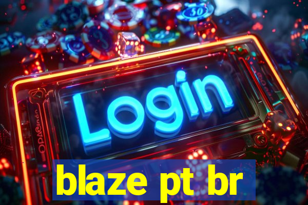 blaze pt br