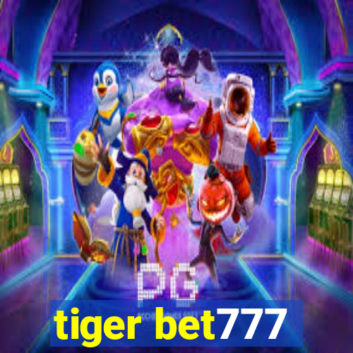 tiger bet777