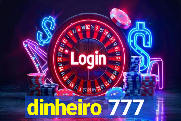 dinheiro 777