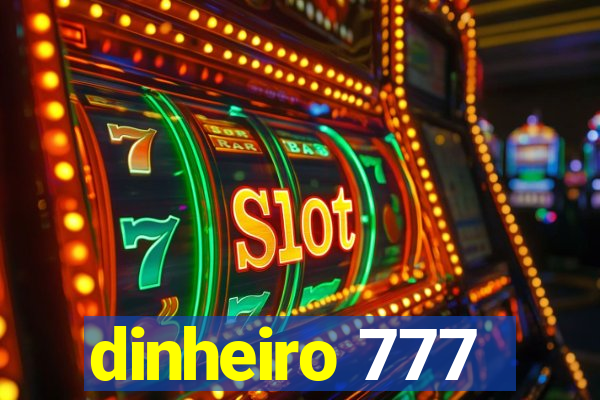 dinheiro 777