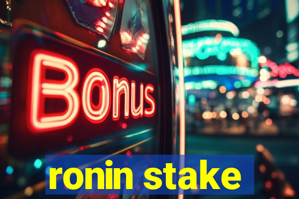 ronin stake