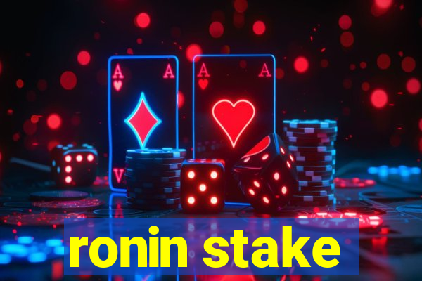 ronin stake