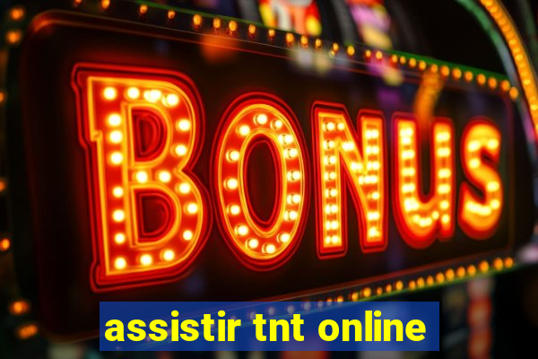 assistir tnt online