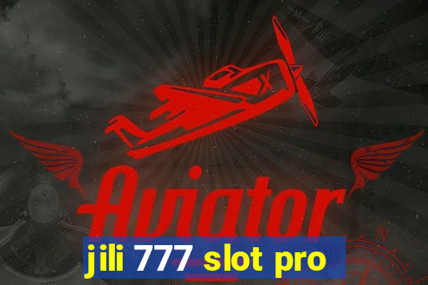 jili 777 slot pro