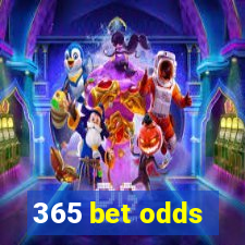 365 bet odds