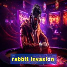 rabbit invasión