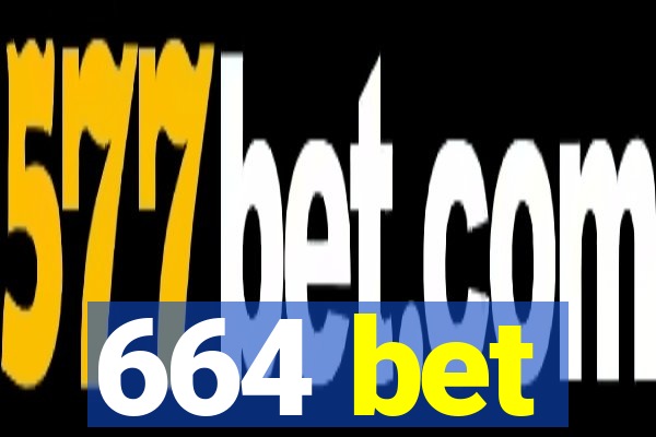 664 bet