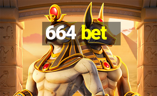 664 bet